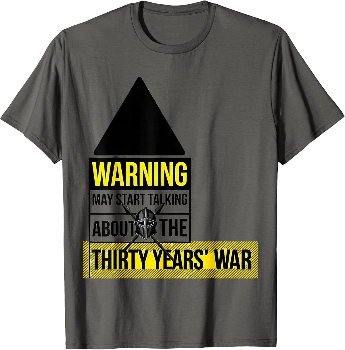 Men's Warning May Start Talking About The Thirty Years' War T-Shirt - Asphalt Grey
