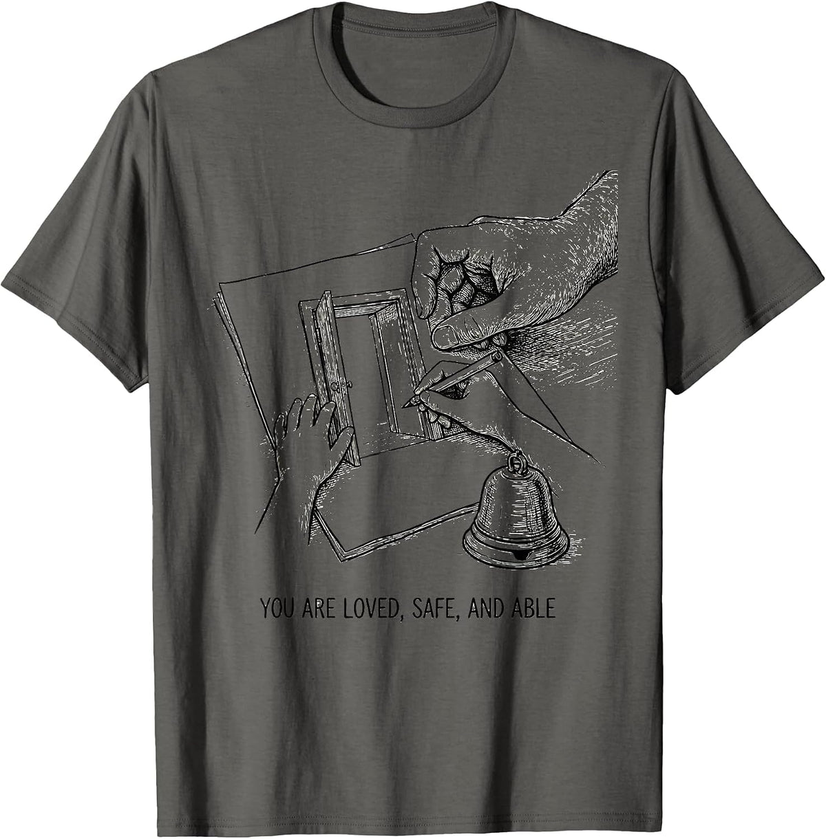 You Are Loved, Safe, And Able Motivational Teacher T-Shirt - Asphalt Grey