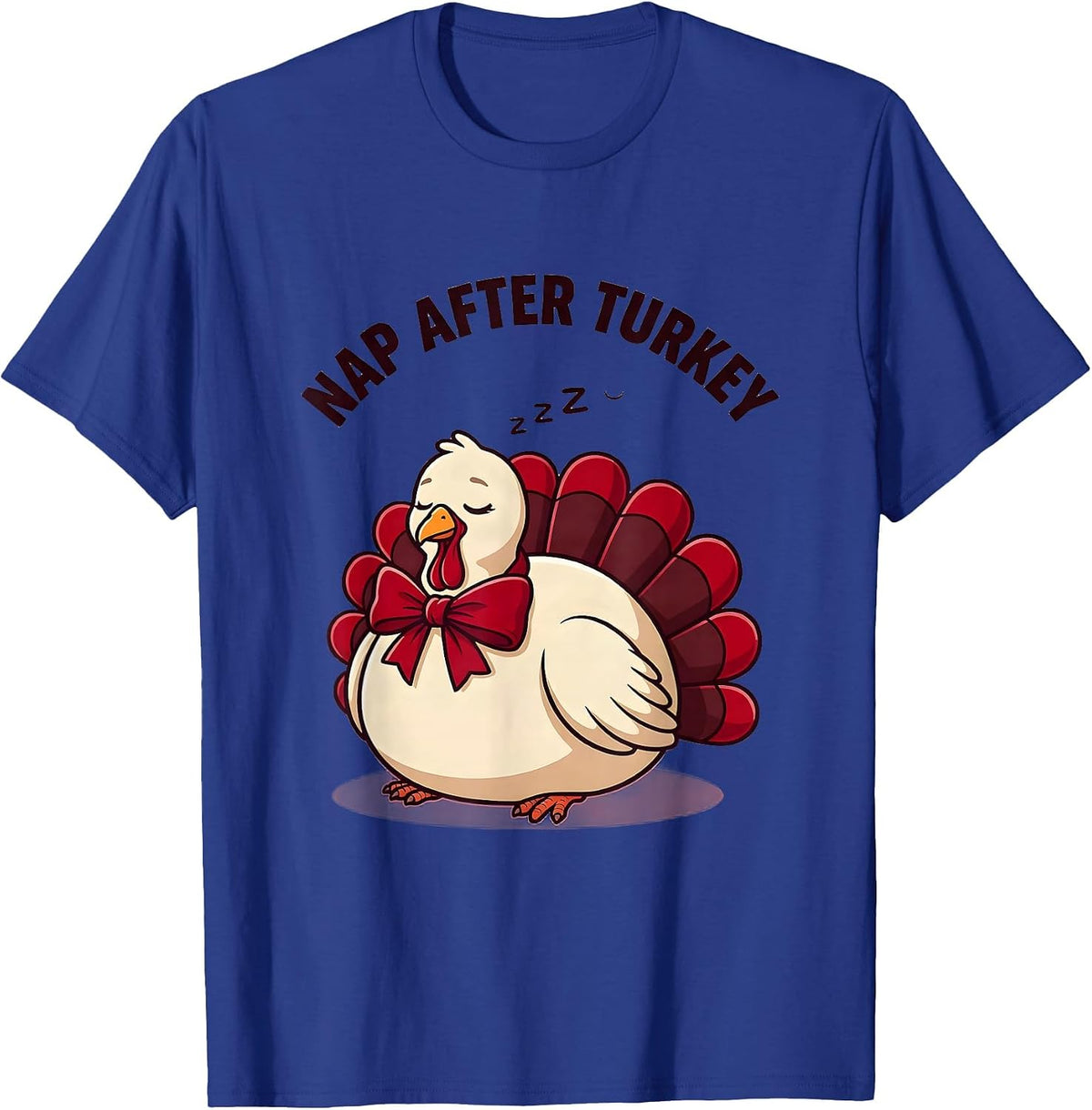 Nap After Turkey Funny Thanksgiving Design T-Shirt - Royal Blue