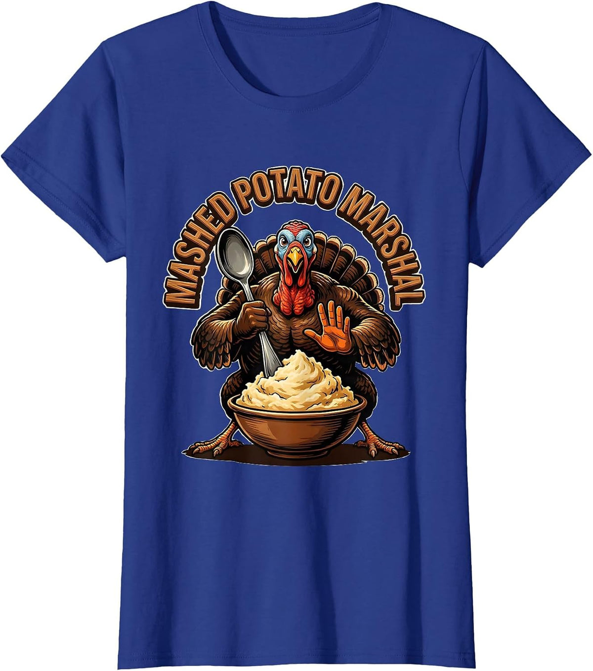 Women's Mashed Potato Marshal Funny Thanksgiving Family Crew Turkey T-Shirt - Royal Blue