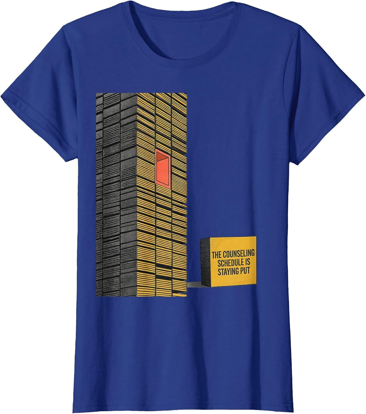 Women's The Counseling Schedule Is Staying Put Midcentury Modern T-Shirt - Royal Blue