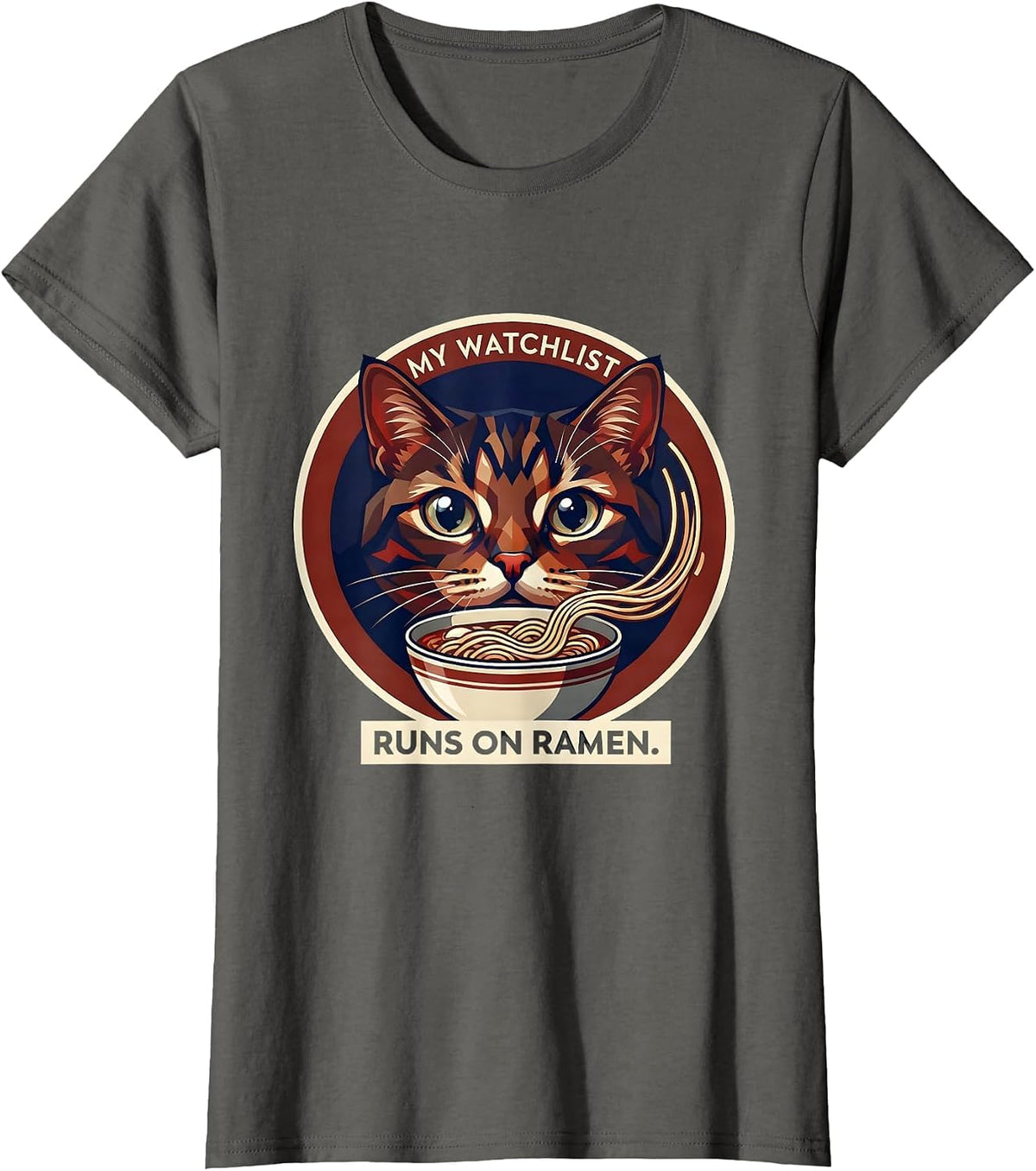 Women's My Watchlist Runs On Ramen Funny Anime Cat Kawaii Ramen Gift T-Shirt - Asphalt Grey