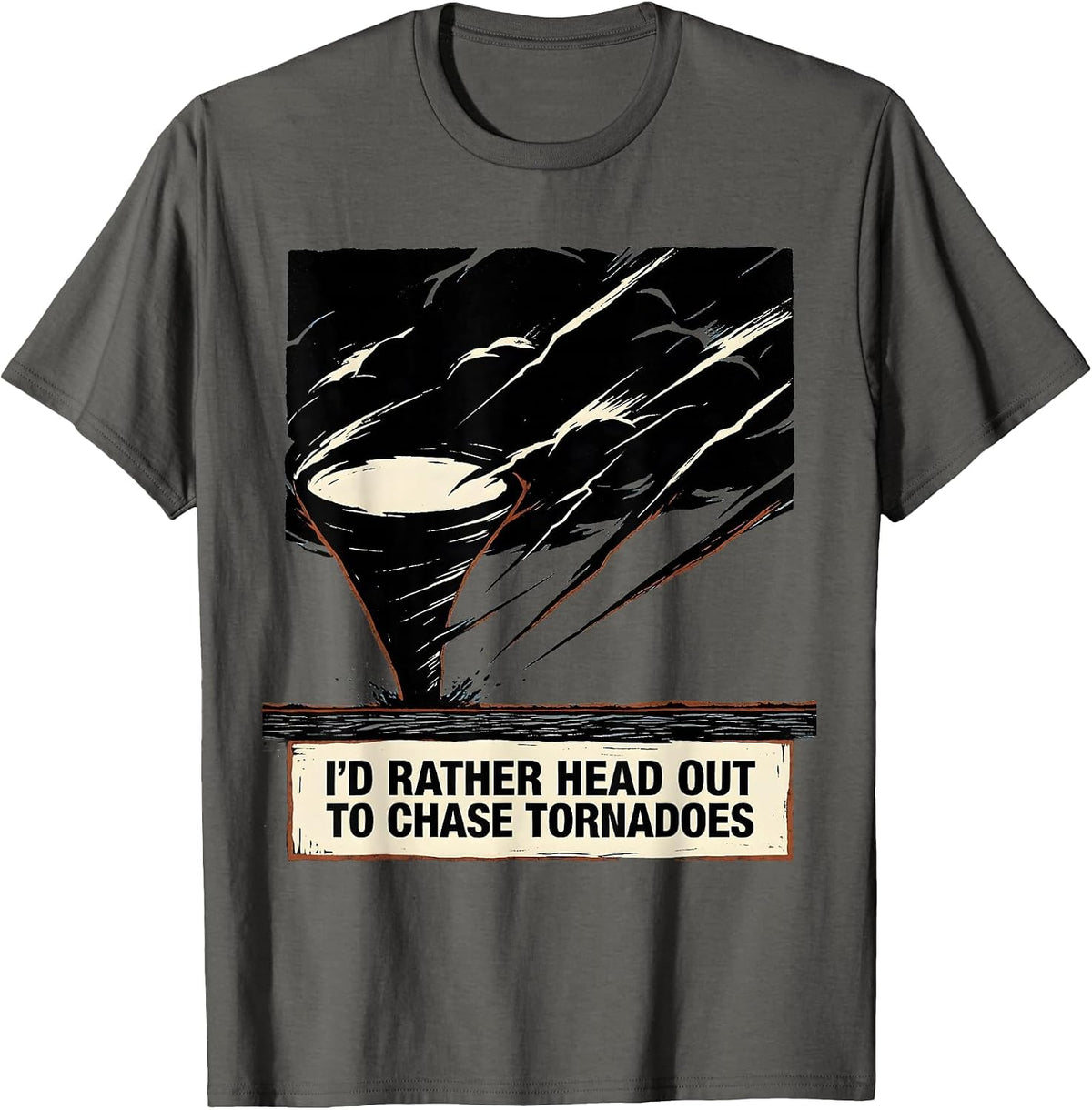 I'd Rather Head Out To Chase Tornadoes Linocut Storm Chaser T-Shirt - Asphalt Grey