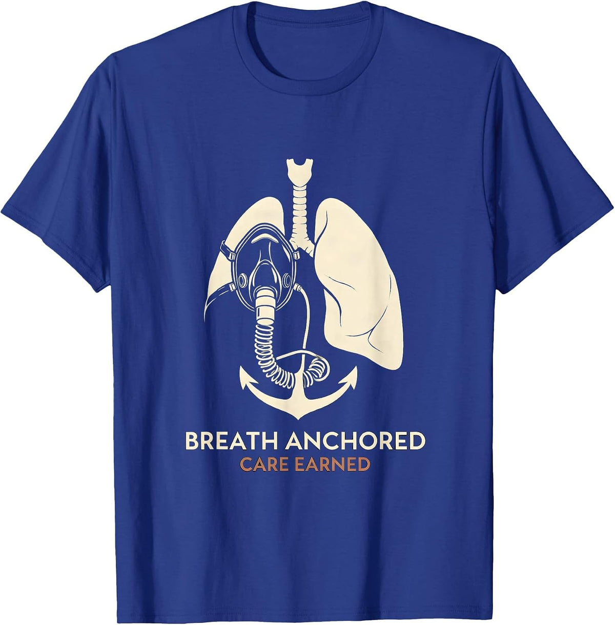 Men's Breath Anchored Care Earned Respiratory Therapist RT Care T-Shirt - Royal Blue