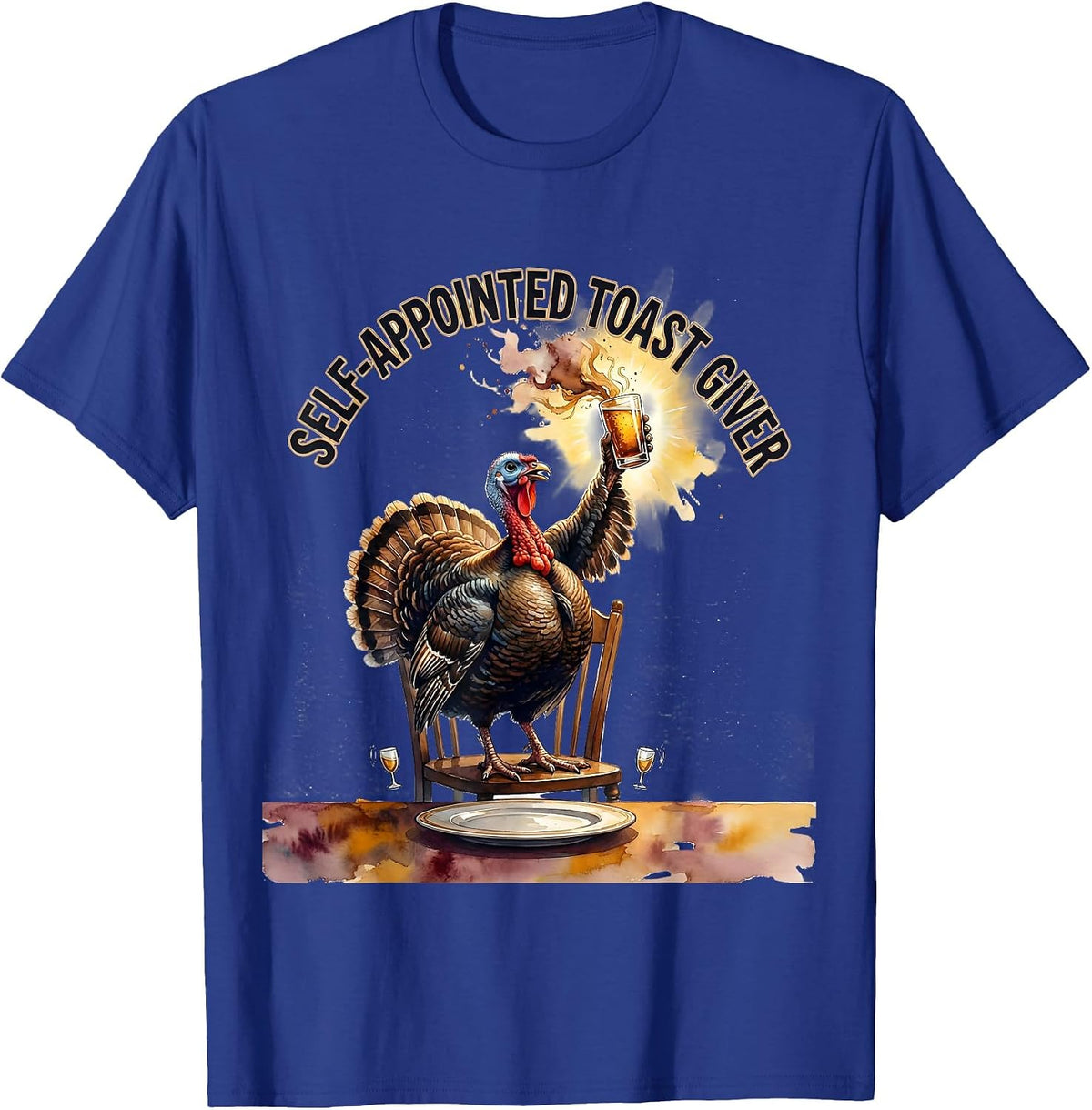 Men's Self-Appointed Toast Giver Funny Thanksgiving Turkey Family T-Shirt - Royal Blue