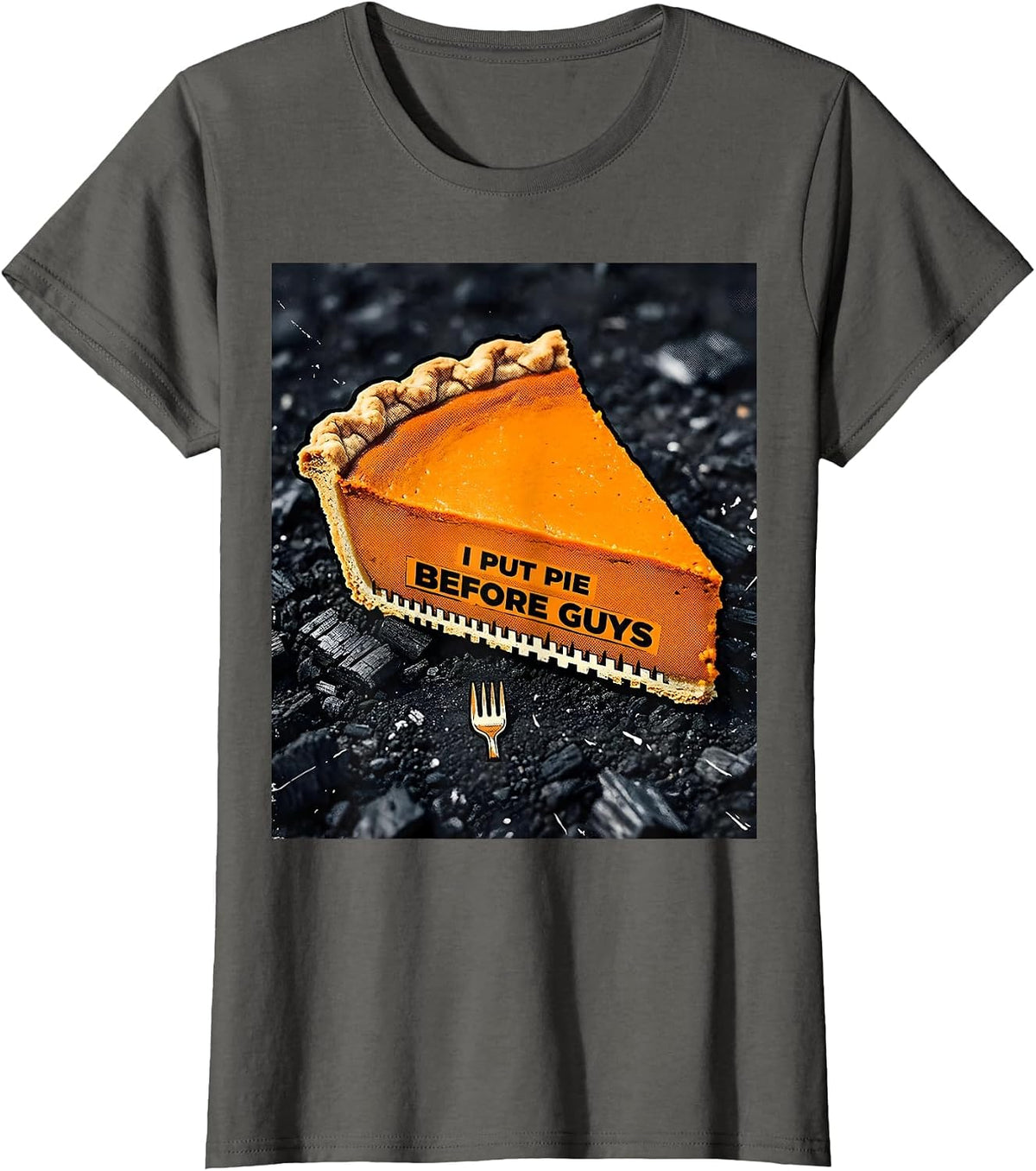 Women's I Put Pie Before Guys Funny Thanksgiving Pumpkin Pie Humor T-Shirt - Asphalt Grey