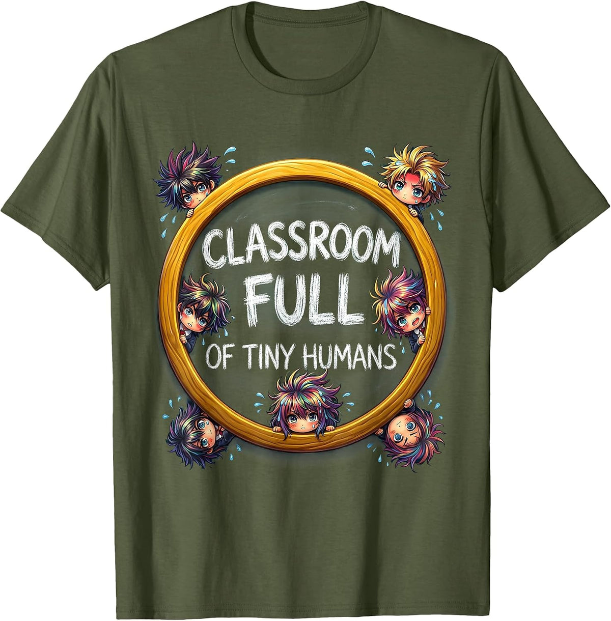Classroom Full of Tiny Humans Third Grade Teacher T-Shirt - Olive Green