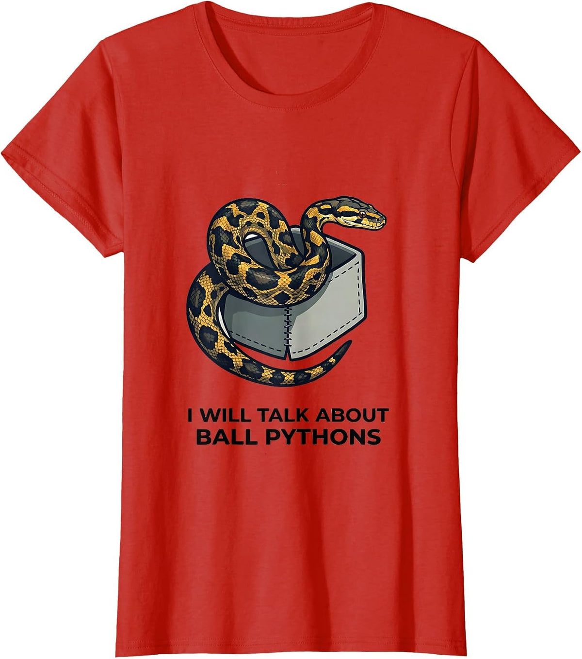 Women's I Will Talk About Ball Pythons Funny Reptile Lover T-Shirt - Red