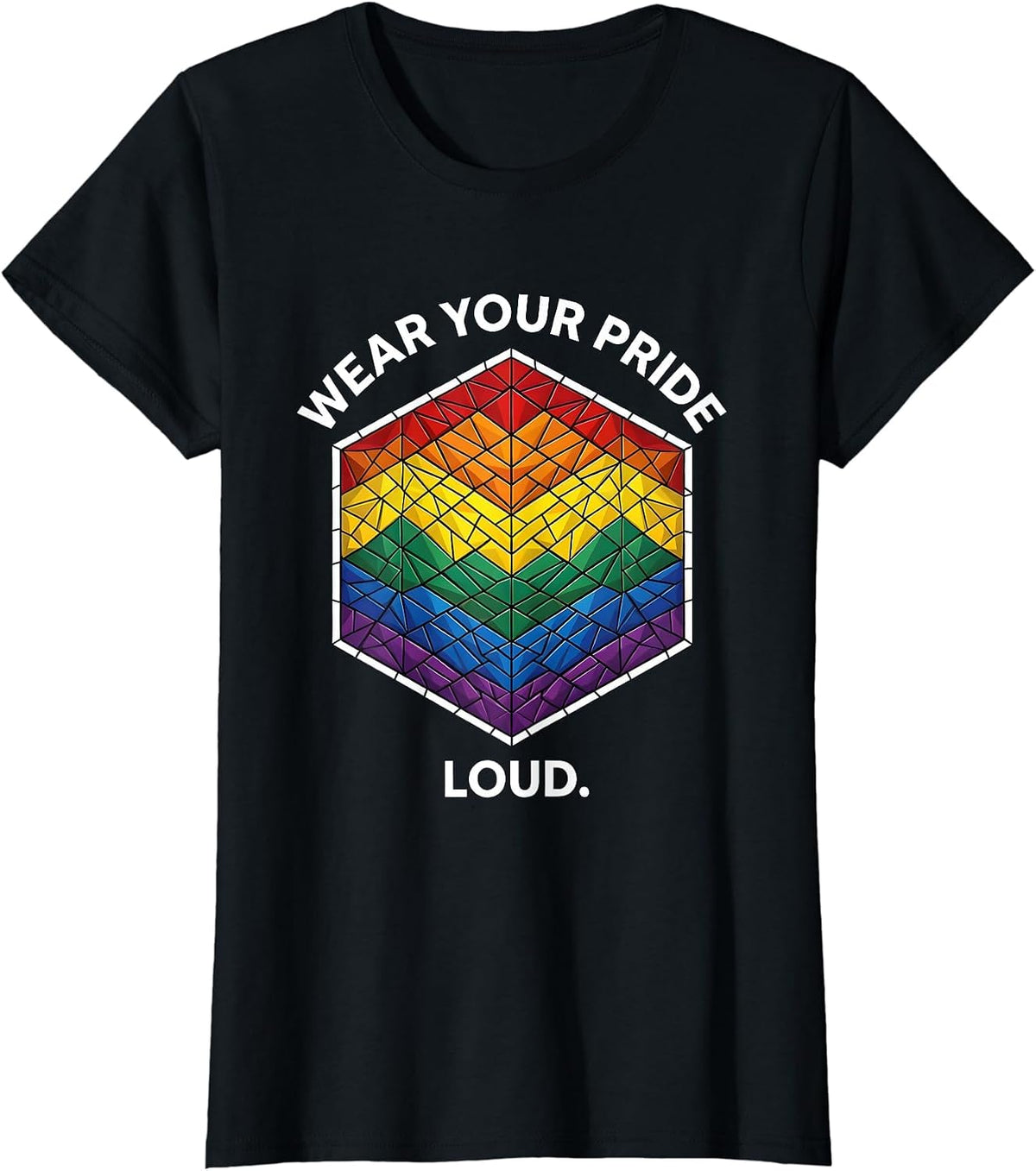 Wear Your Pride Loud Bold Pride Design T-Shirt - Black