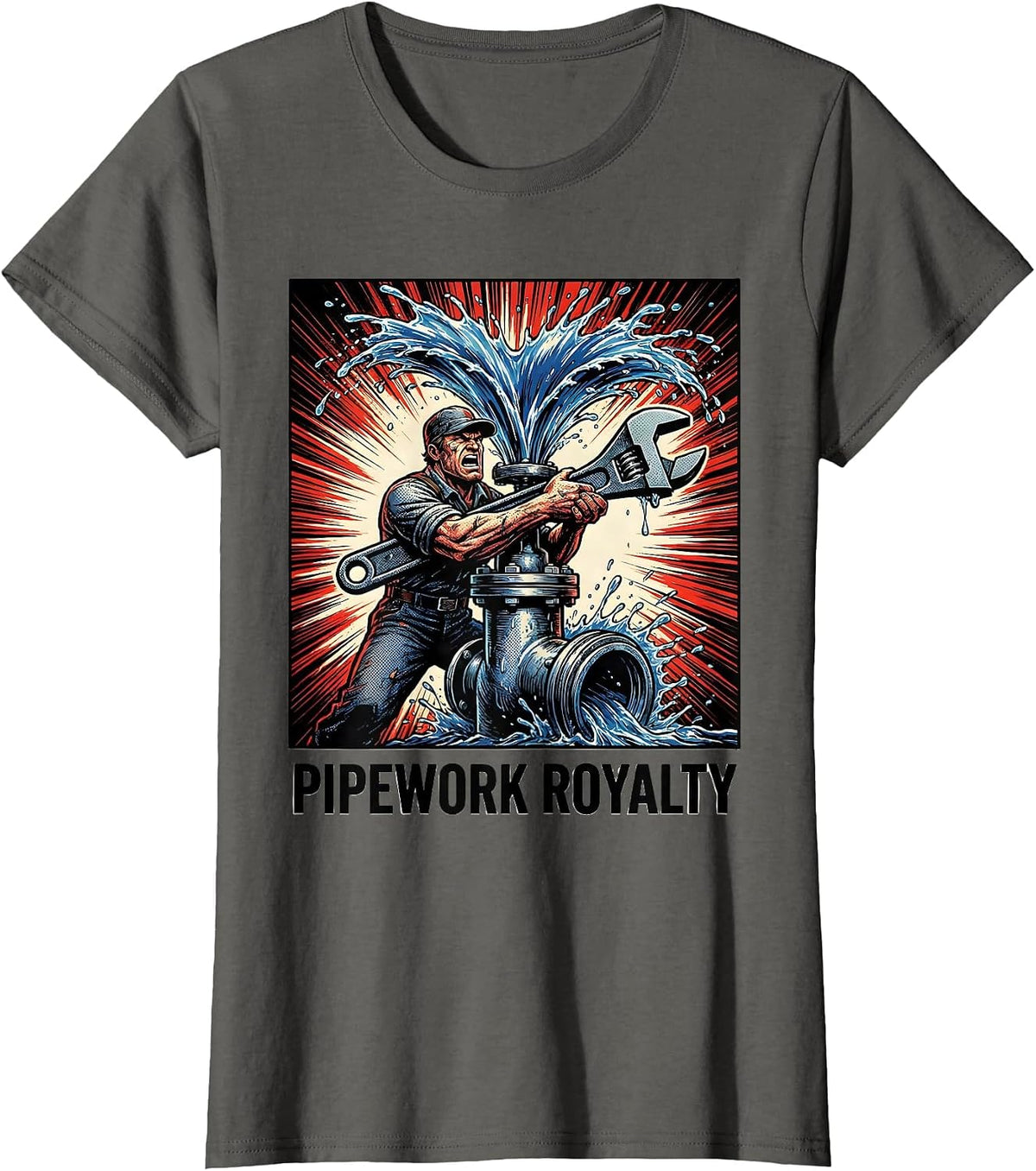 Women's Pipework Royalty Funny Plumber Pipefitter Steamfitter Comic T-Shirt - Asphalt Grey