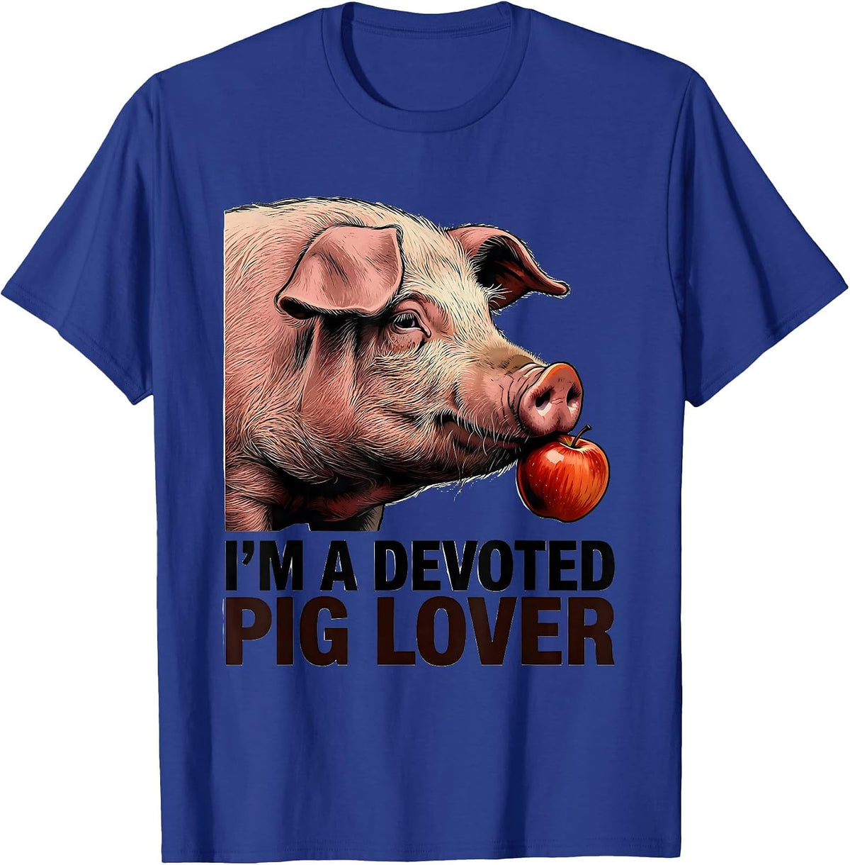 I’m A Devoted Pig Lover Funny Farm Animal Lover Gift T-Shirt - Royal Blue