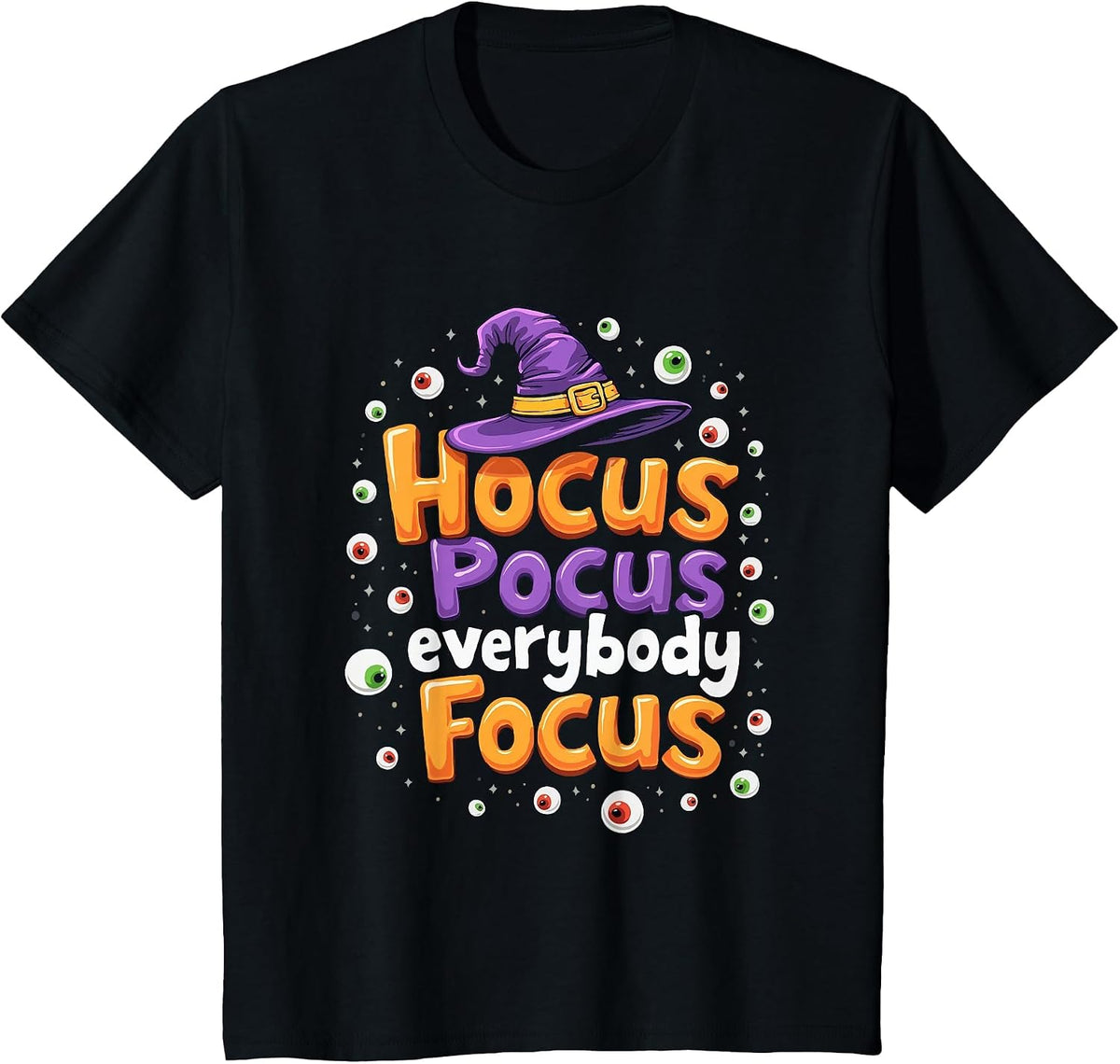 Halloween Witch Hat Teacher Hocus Pocus Everybody Focus Boo T-Shirt - Black
