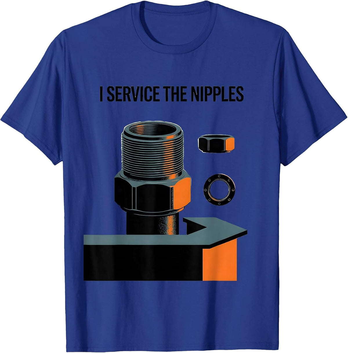 Men's I Service The Nipples Funny Plumber Pipefitter Steamfitter T-Shirt - Royal Blue