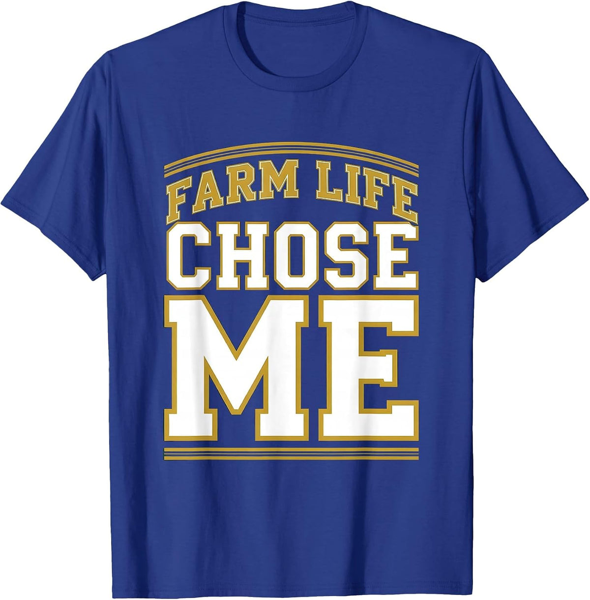 Farm Life Chose Me Proud Farmer Design T-Shirt - Royal Blue