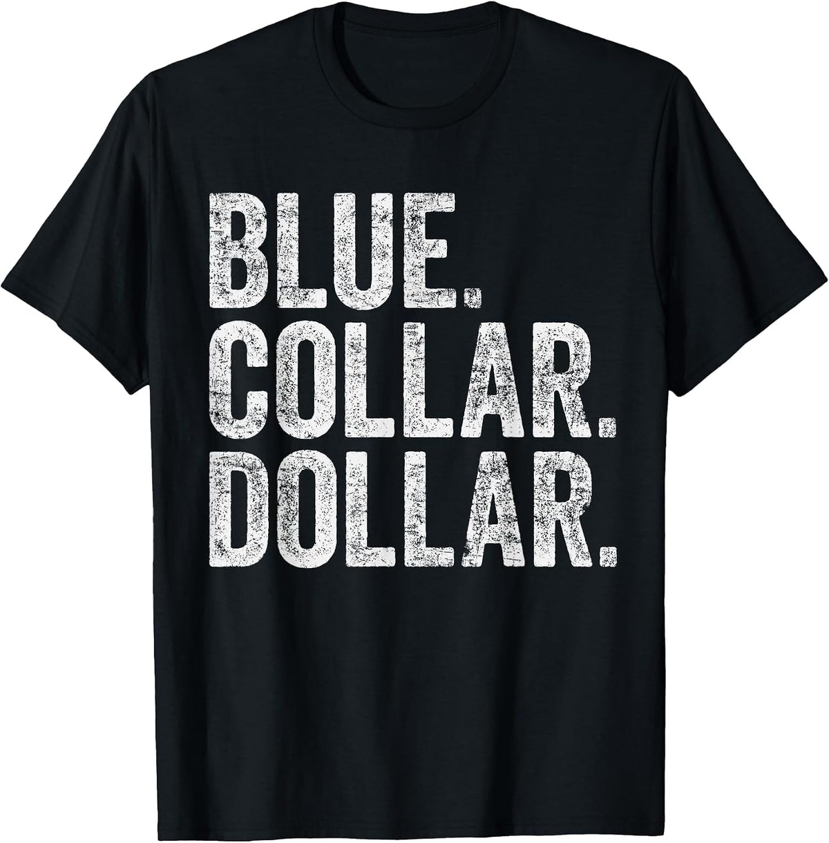 Blue Collar Dollar T-Shirt - Black