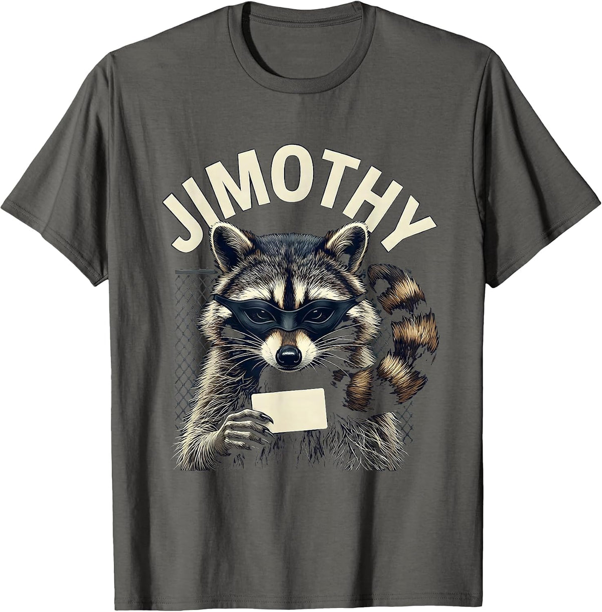 Jimothy Viral Raccoon Funny Trash Panda Wildlife Humor T-Shirt - Asphalt Grey