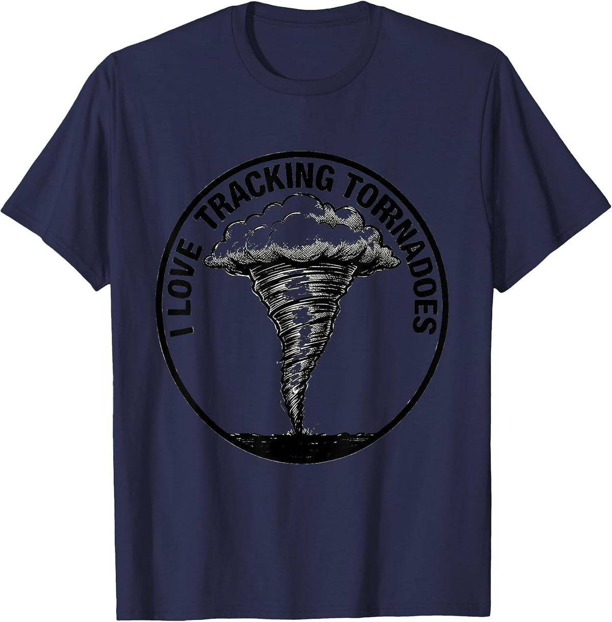 Men's I Love Tracking Tornadoes Monochromatic Storm Chaser T-Shirt - Navy Blue