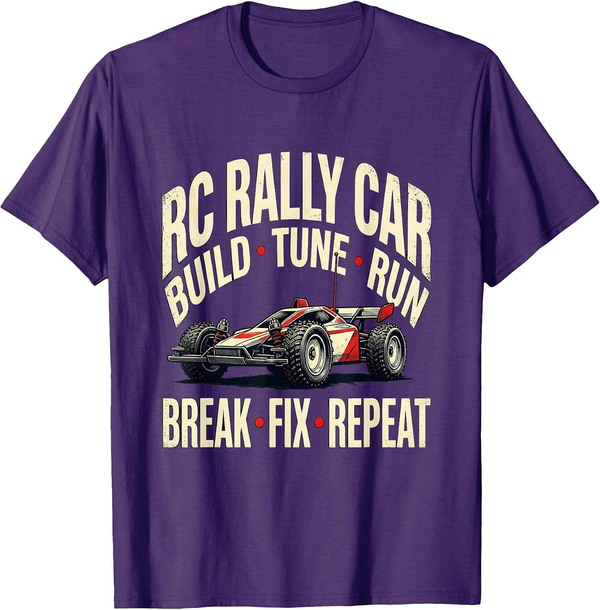 Men's RC Rally Car Build Tune Run Break Fix Repeat Racing T-Shirt - Purple