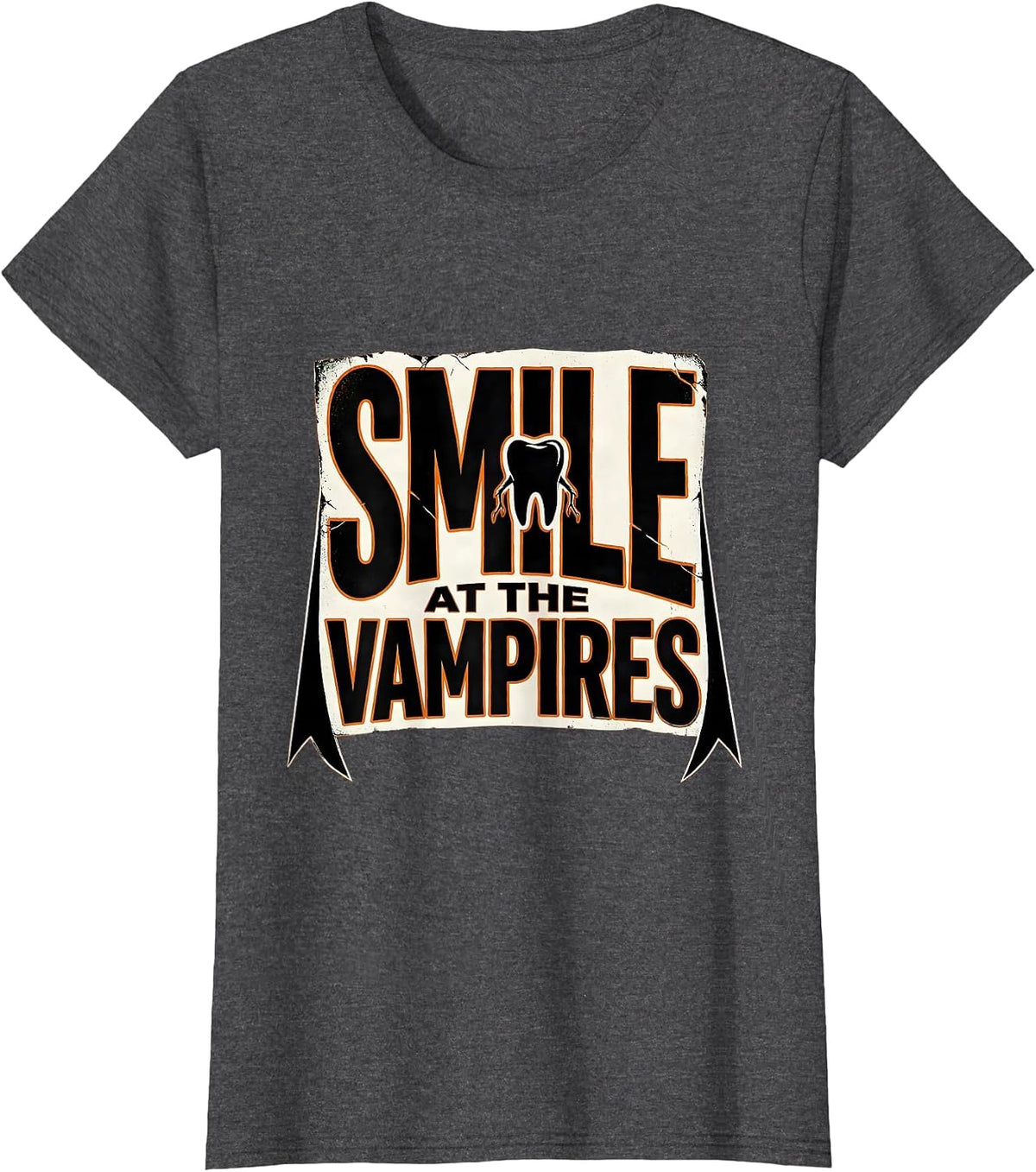 Women's Smile at the Vampires Funny Dentist Halloween Dental Humor T-Shirt - Dark Heather Grey