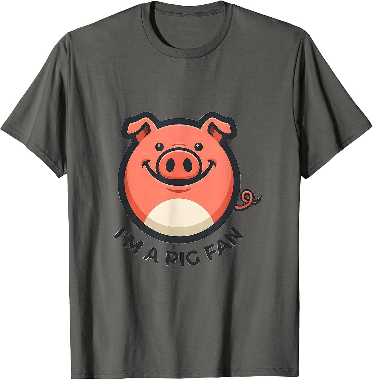 I’m A Pig Fan Funny Pig Lover Farm Animal Humor T-Shirt - Asphalt Grey