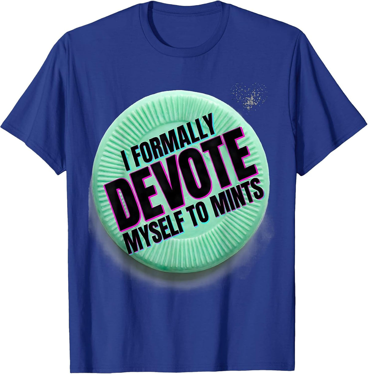 I Formally Devote Myself To Mints Funny Dental Professional T-Shirt - Royal Blue