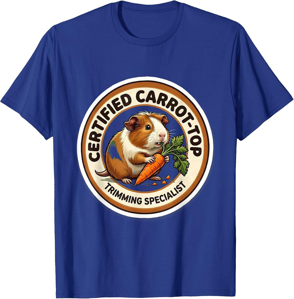 Certified Carrot-Top Trimming Specialist Funny Guinea Pig T-Shirt - Royal Blue