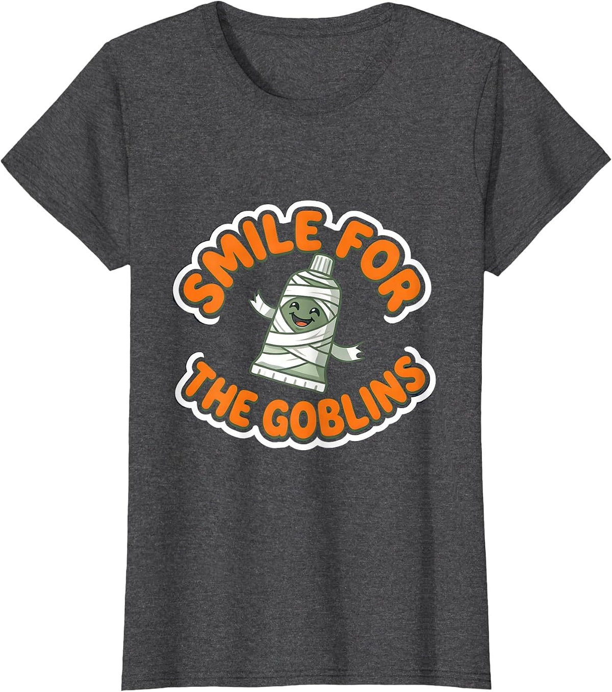 Women's Smile for the Goblins Funny Dentist Dental Hygienist T-Shirt - Dark Heather Grey