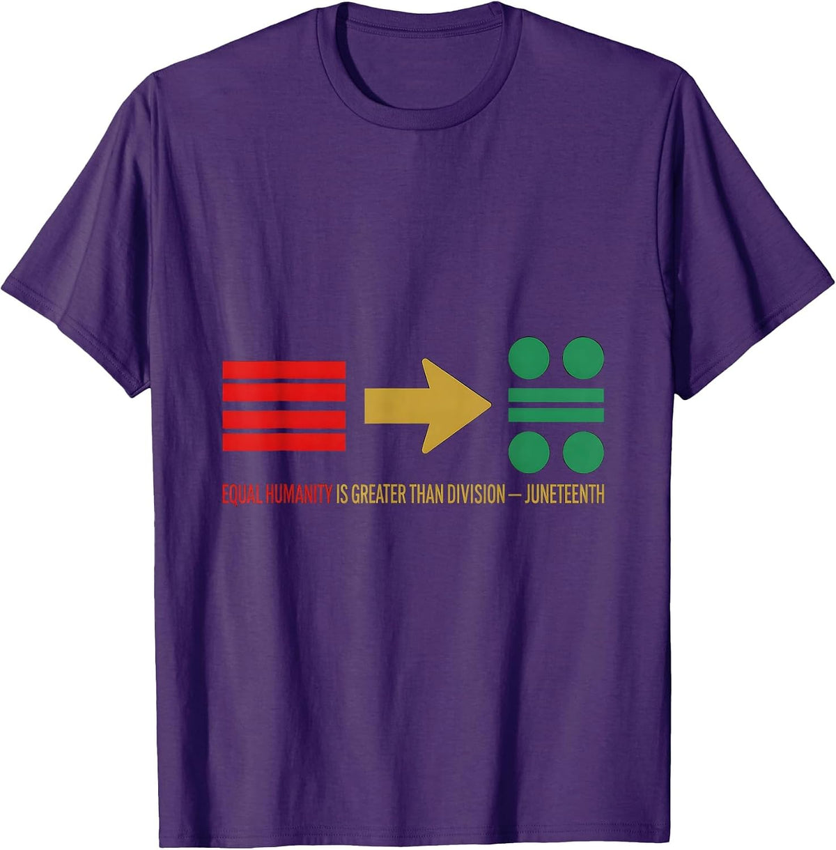 Equal Humanity Is Greater Than Division — Juneteenth T-Shirt - Purple