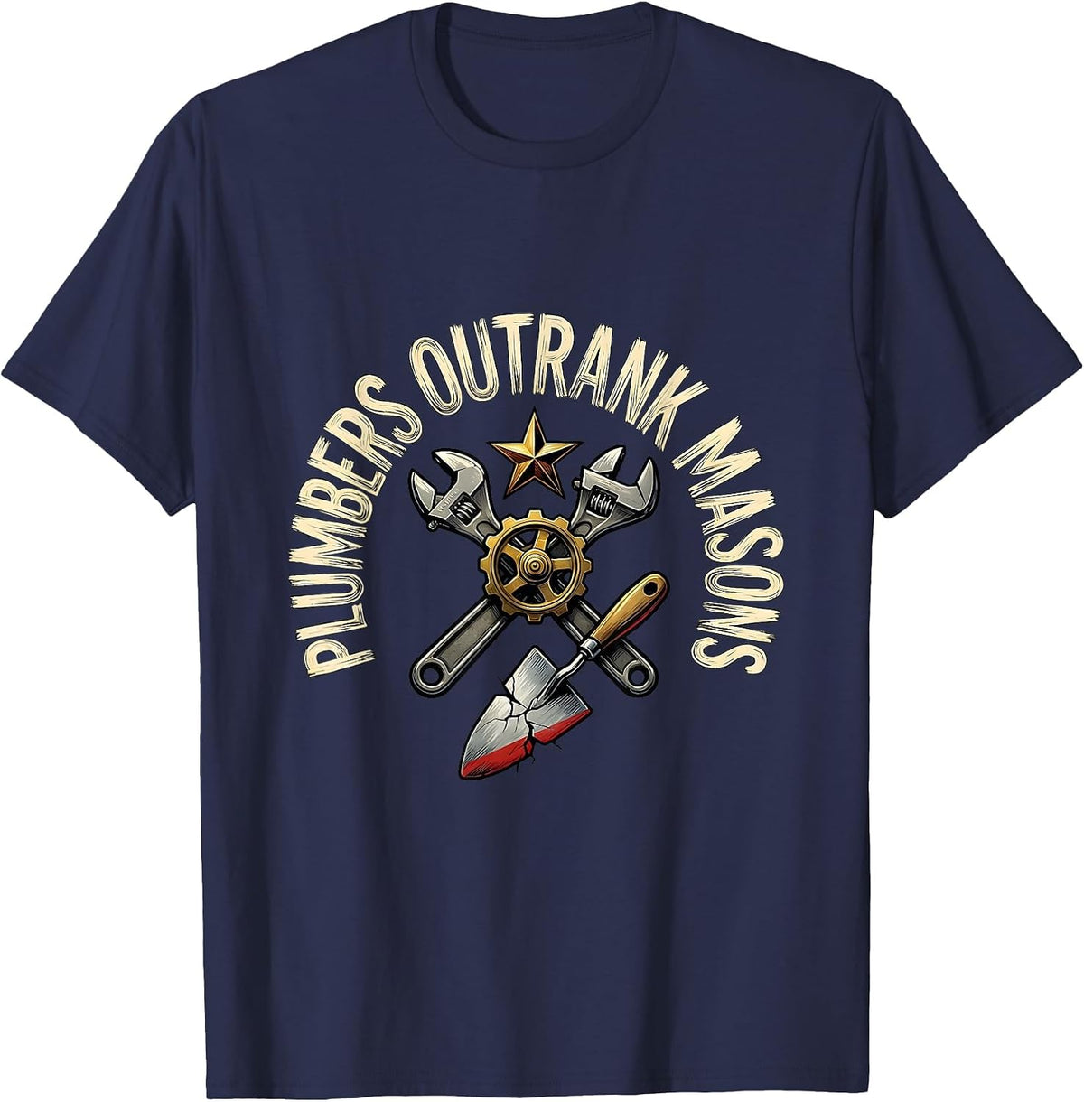 Men's Plumbers Outrank Masons Funny Plumber Pipefitter Occupation T-Shirt - Navy Blue