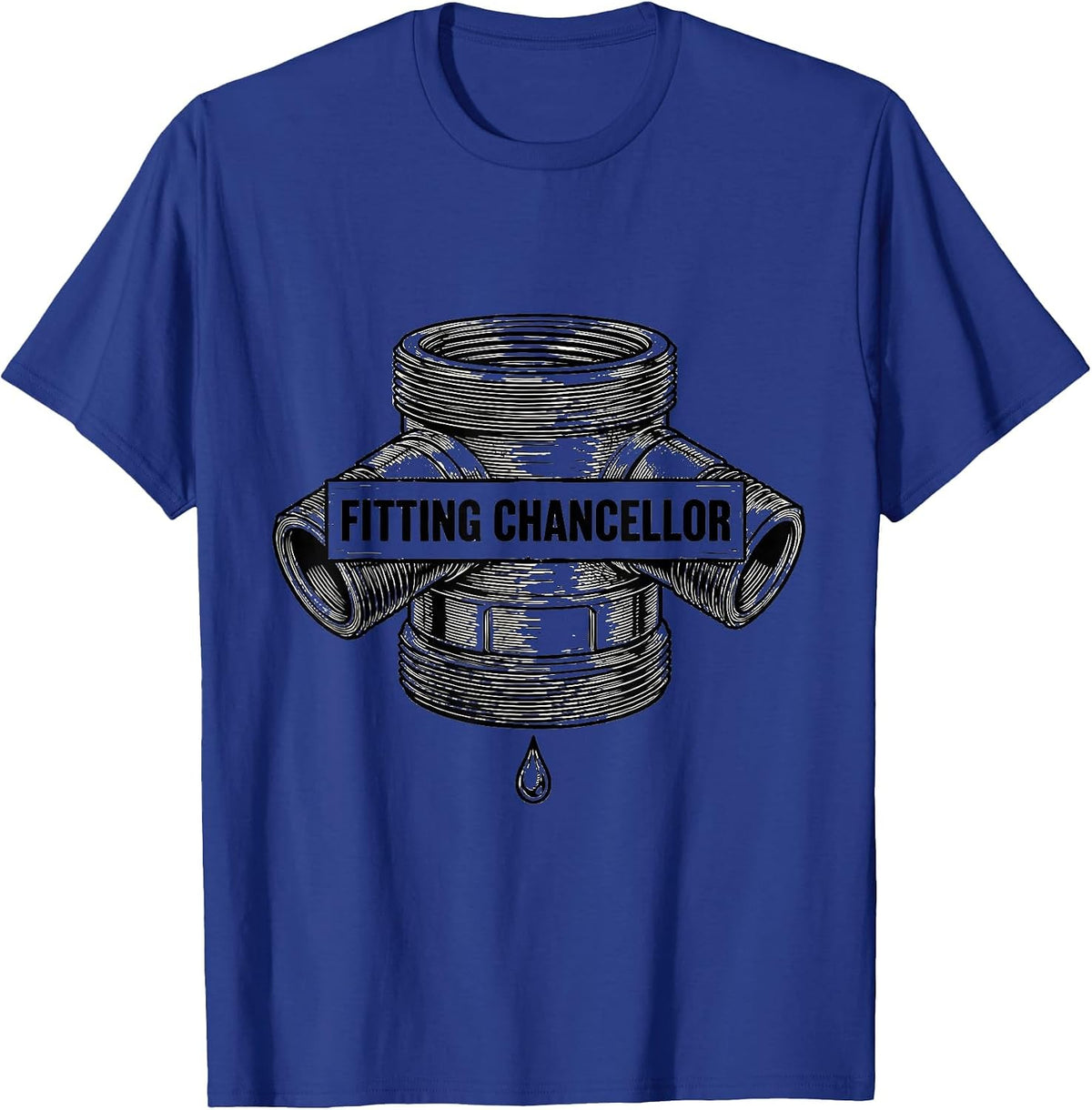 Men's Fitting Chancellor Funny Plumber Pipefitter Steamfitter T-Shirt - Royal Blue