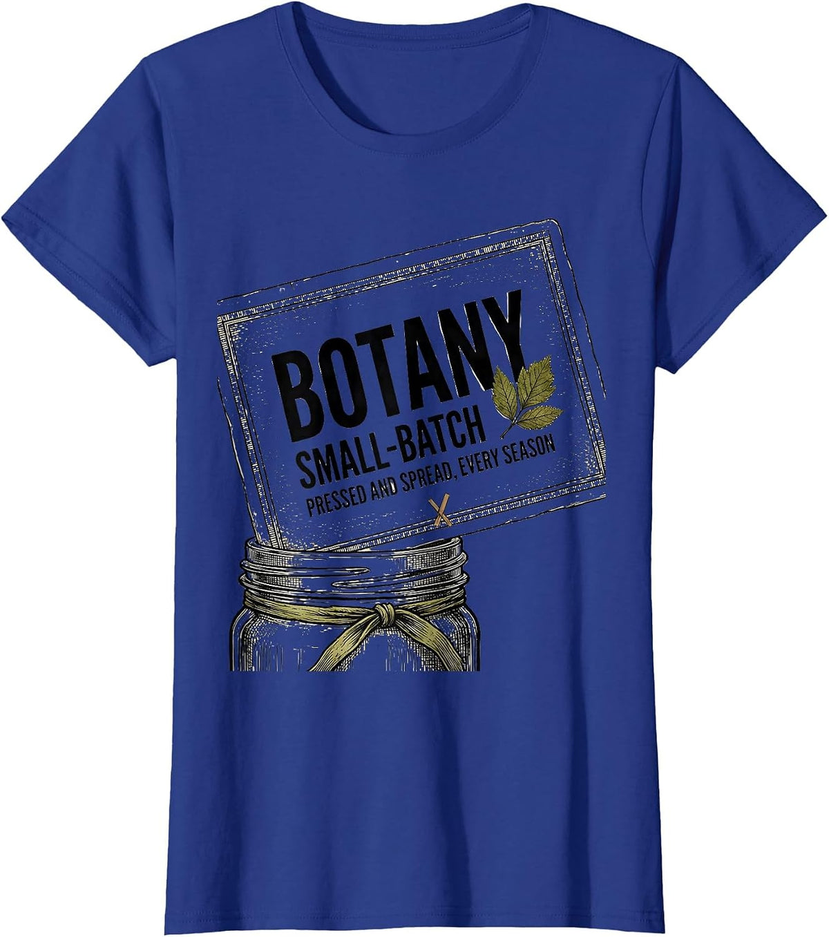 Women's Botany, Small-Batch. Pressed And Spread, Every Season. T-Shirt - Royal Blue