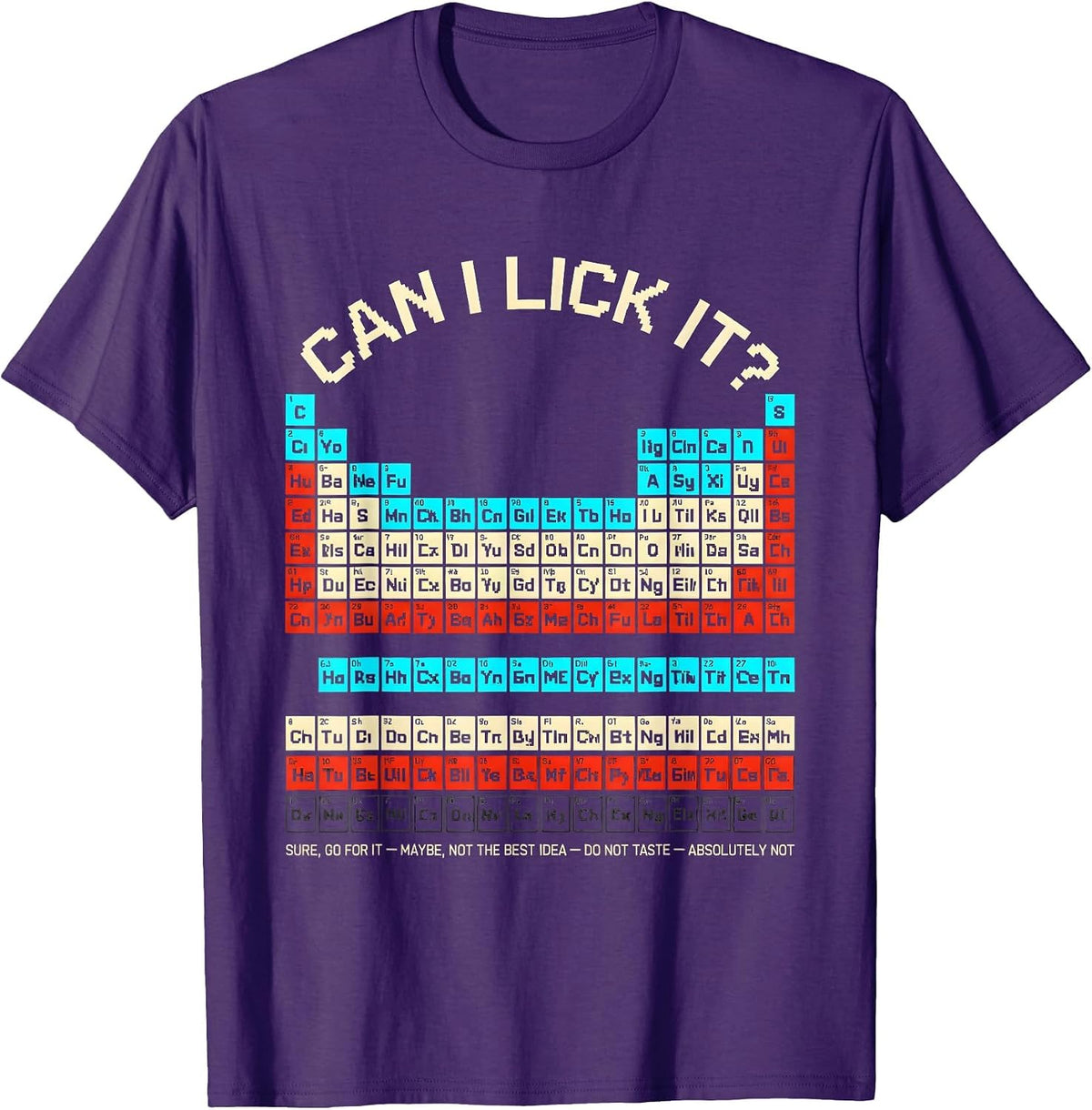 Can I Lick It Funny Periodic Table Science Teacher Gift T-Shirt - Purple