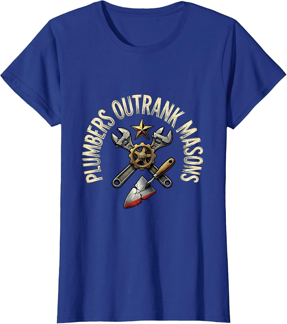 Women's Plumbers Outrank Masons Funny Plumber Pipefitter Occupation T-Shirt - Royal Blue