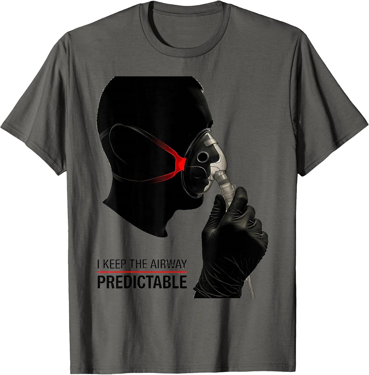 Men's I Keep The Airway Predictable Funny Respiratory Therapist RT T-Shirt - Asphalt Grey
