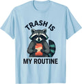 Men's Trash Is My Routine Funny Raccoon Trash Panda Sarcastic T-Shirt - Baby Blue