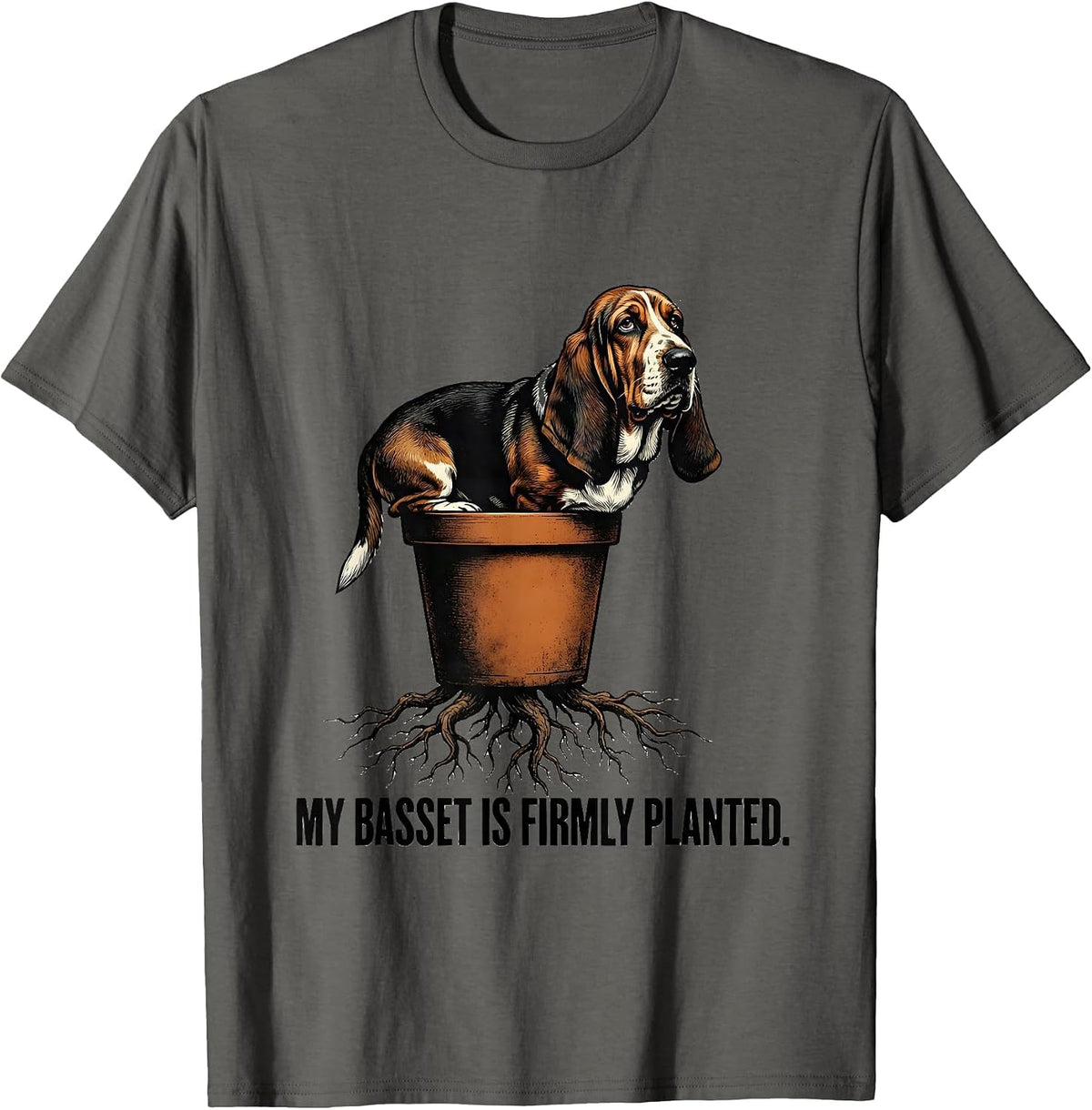My Basset Is Firmly Planted Funny Basset Hound Dog Lover T-Shirt - Asphalt Grey
