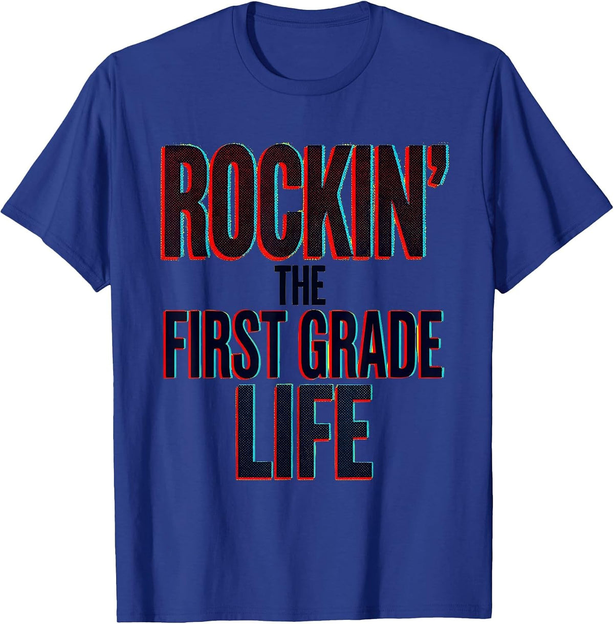 Rockin' the First Grade Life Teacher Design T-Shirt - Royal Blue