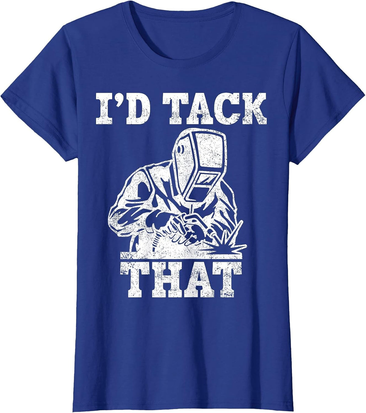 Welder Pipefitter I'd Tack that T-Shirt - Royal Blue