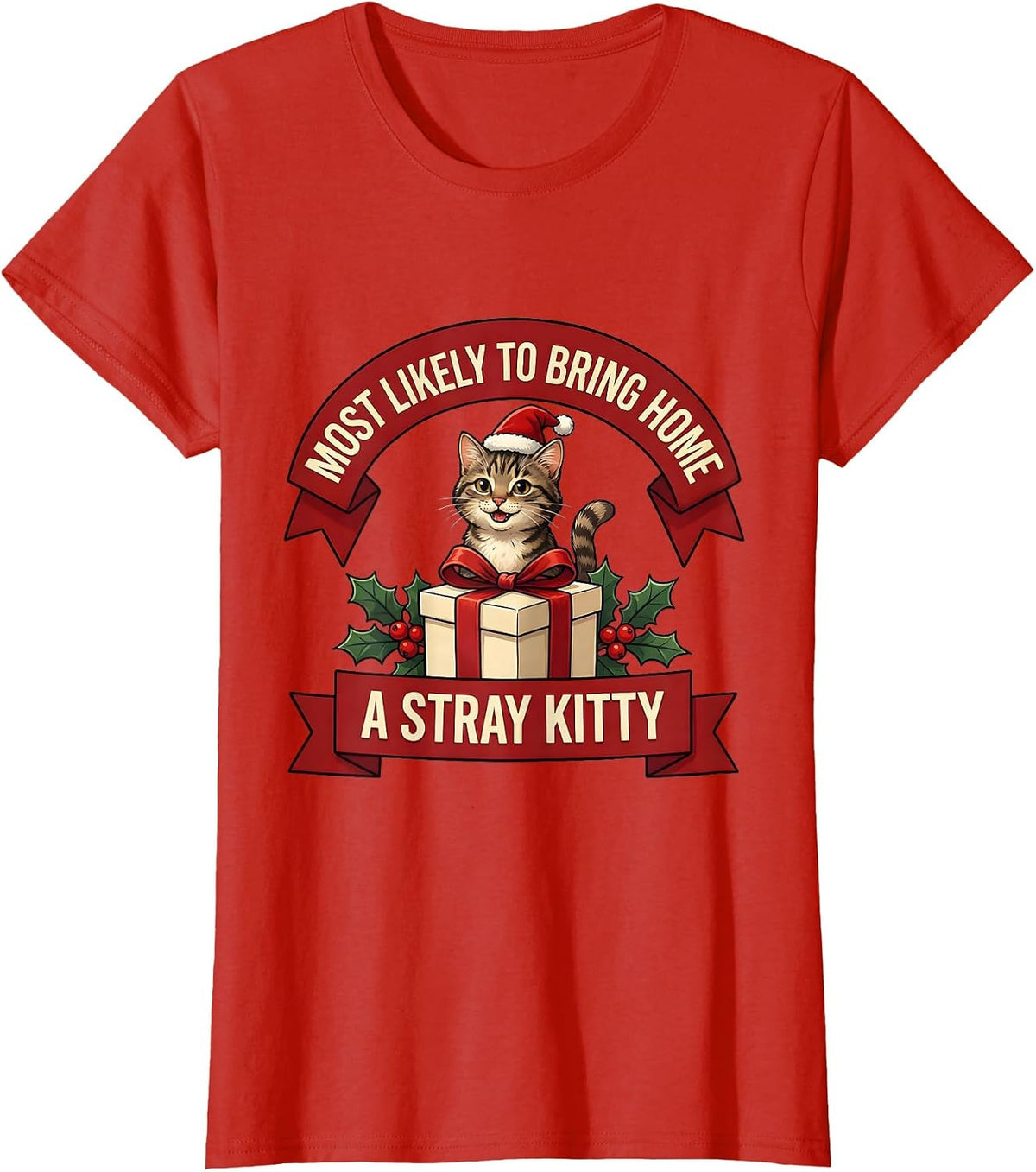 Most Likely To Bring Home A Stray Kitty Cat Lover Christmas T-Shirt - Red