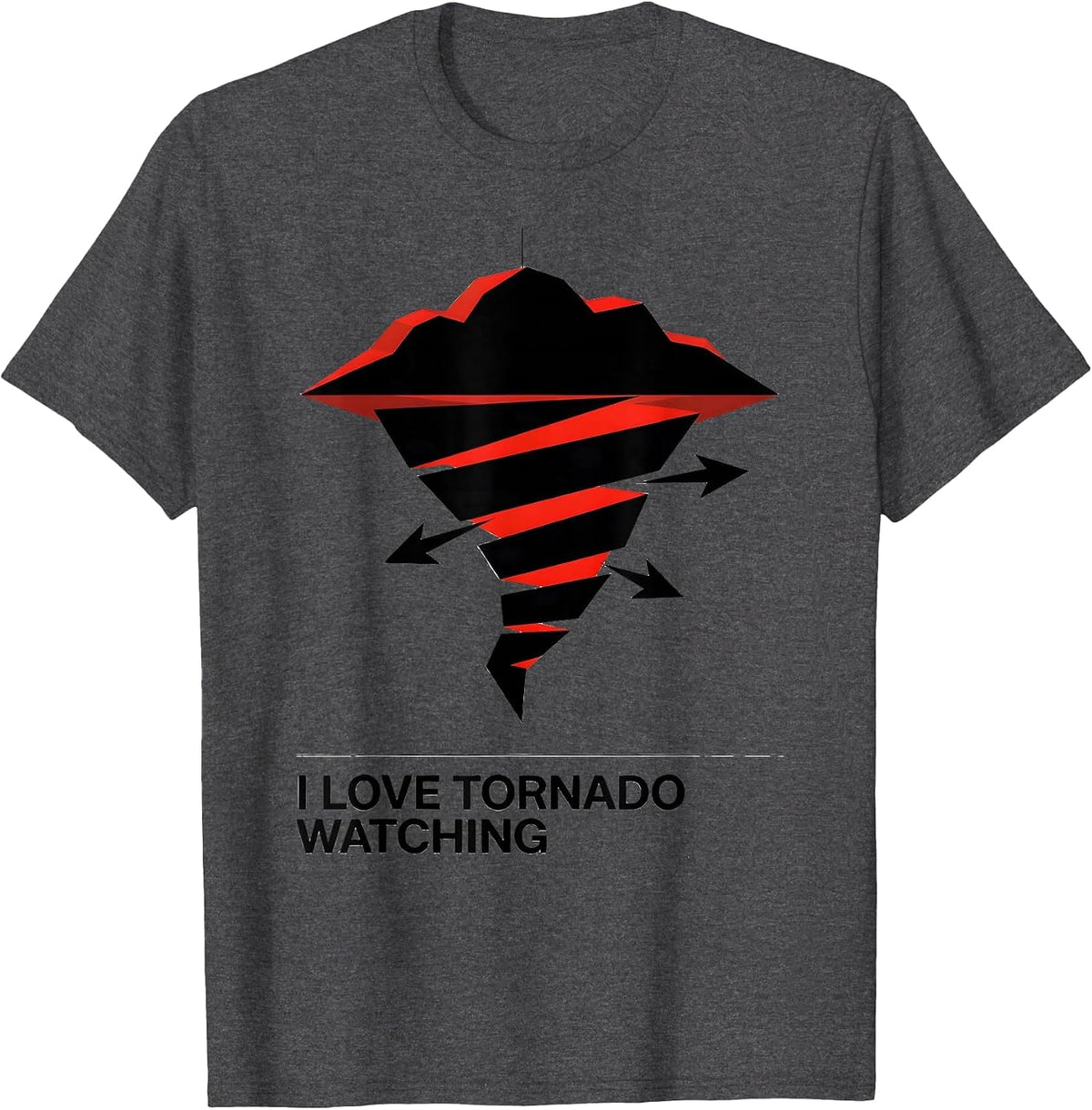 I Love Tornado Watching Funny Storm Chaser Meteorology T-Shirt - Dark Heather Grey