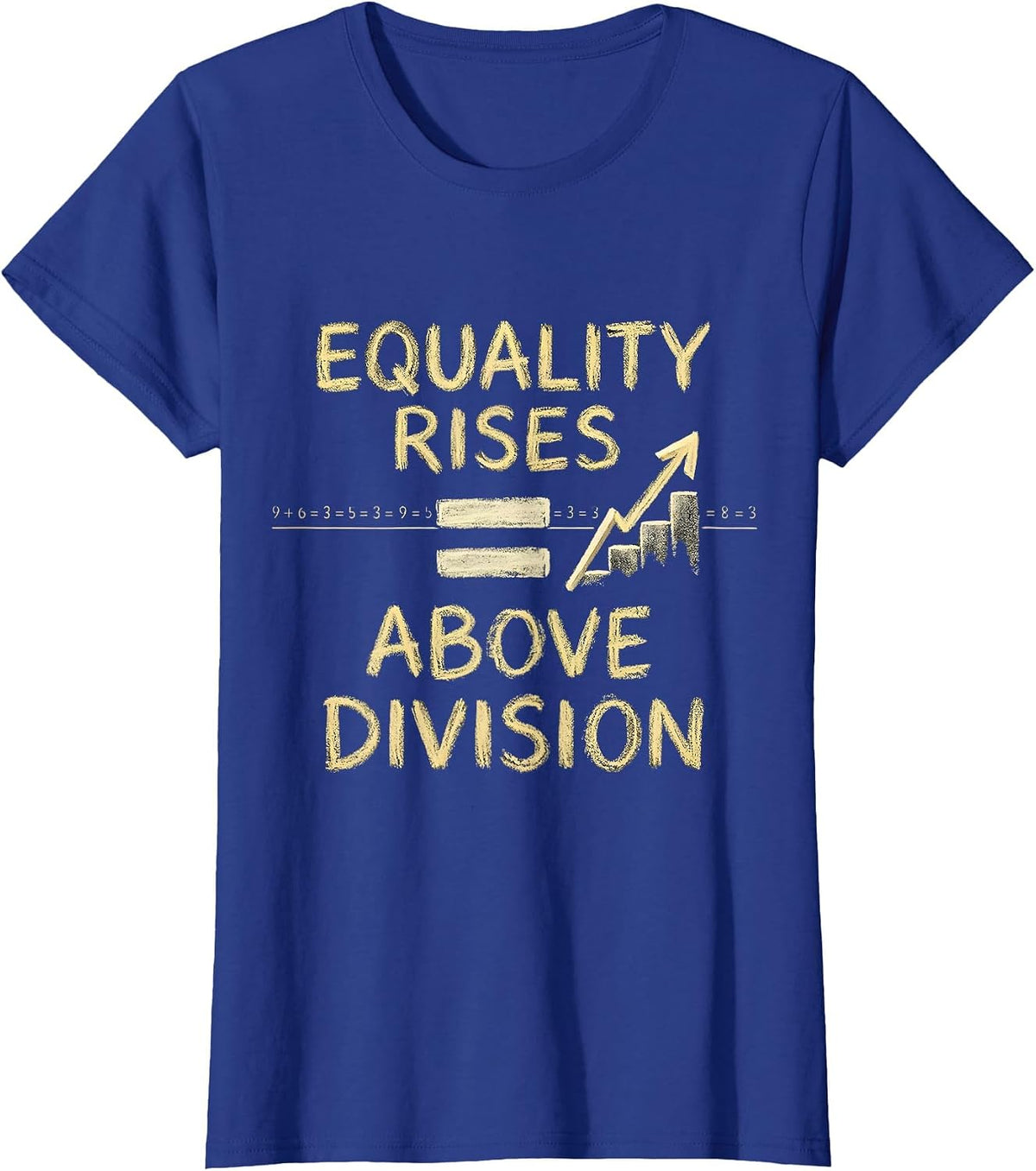 Women's Equality Rises Above Division Monochromatic Math Symbol T-Shirt - Royal Blue