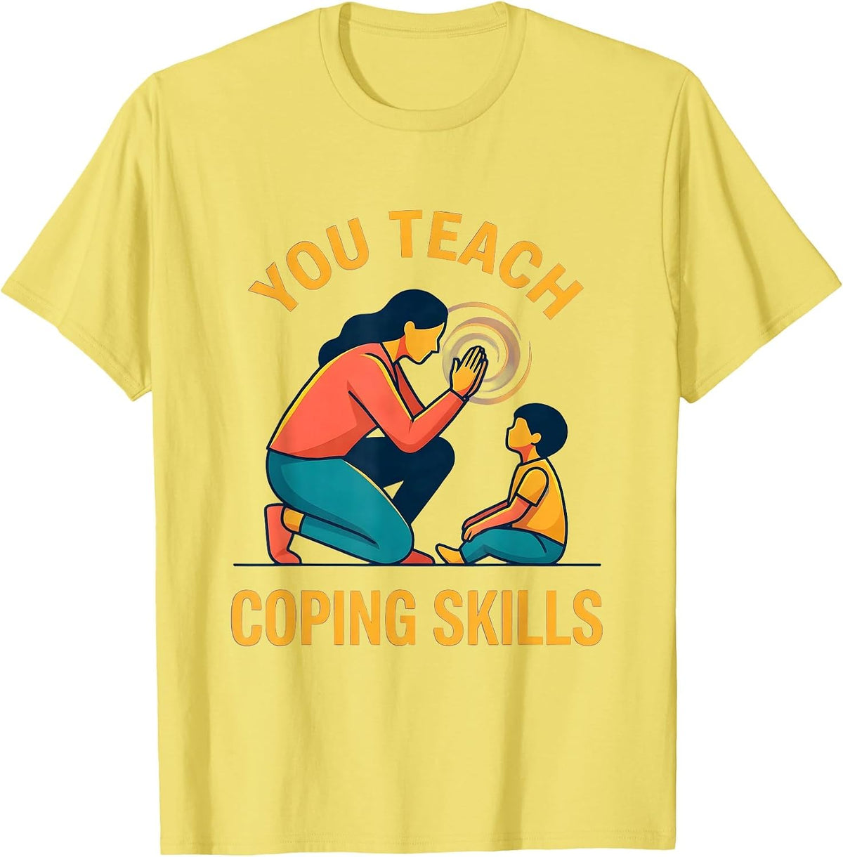 Men's You Teach Coping Skills Counselor Mental Health Awareness T-Shirt - Lemon Yellow