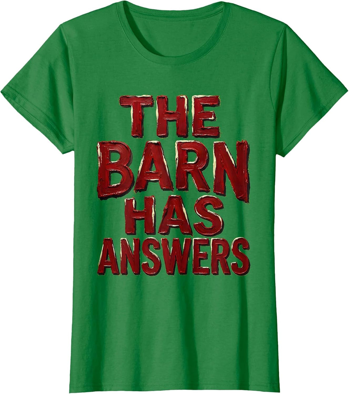 Women's The Barn Has Answers Farm Life Graphic Design T-Shirt - Kelly Green