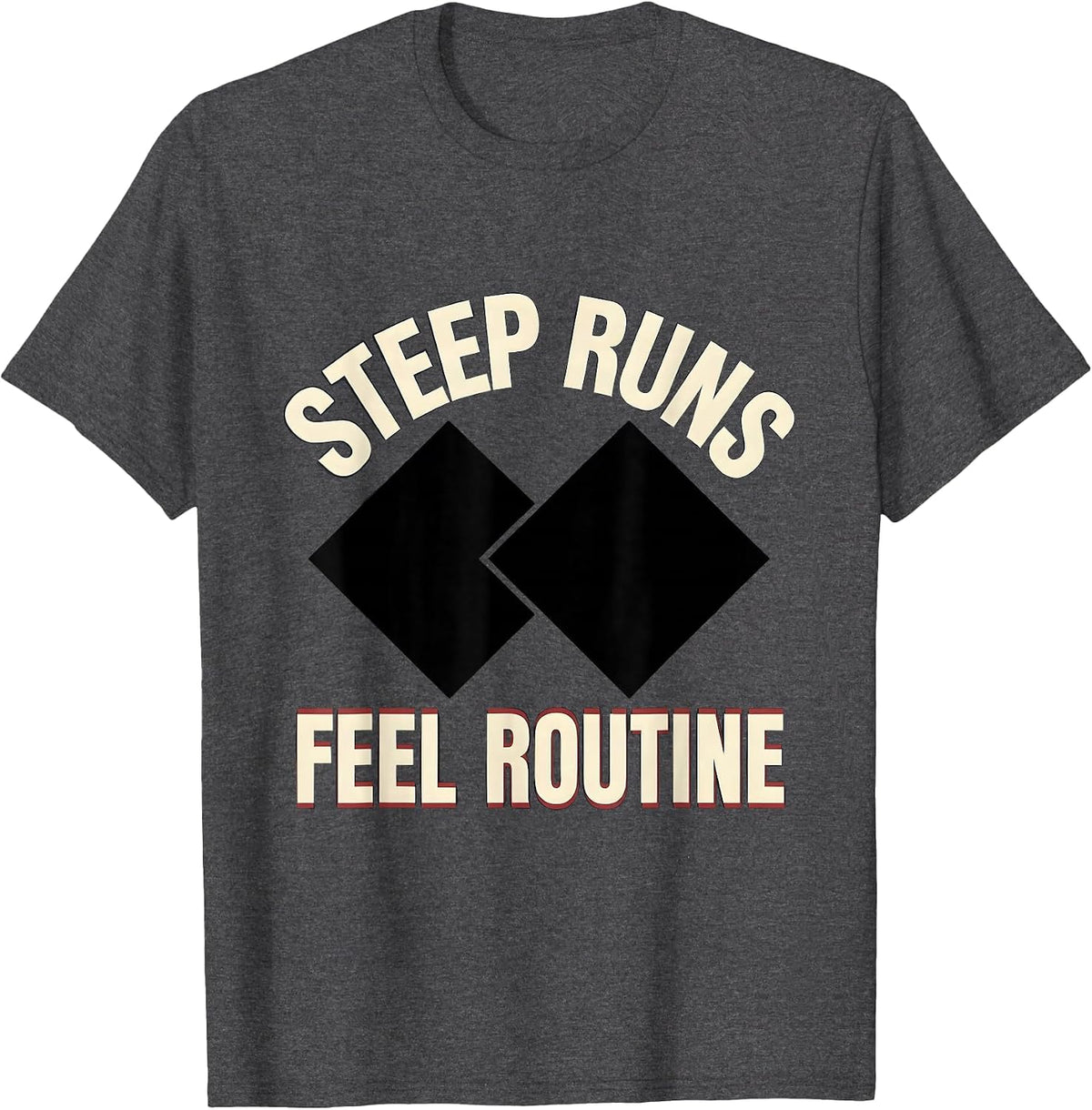 Men's Steep Runs Feel Routine Vintage Ski Snowboarder Gift T-Shirt - Dark Heather Grey