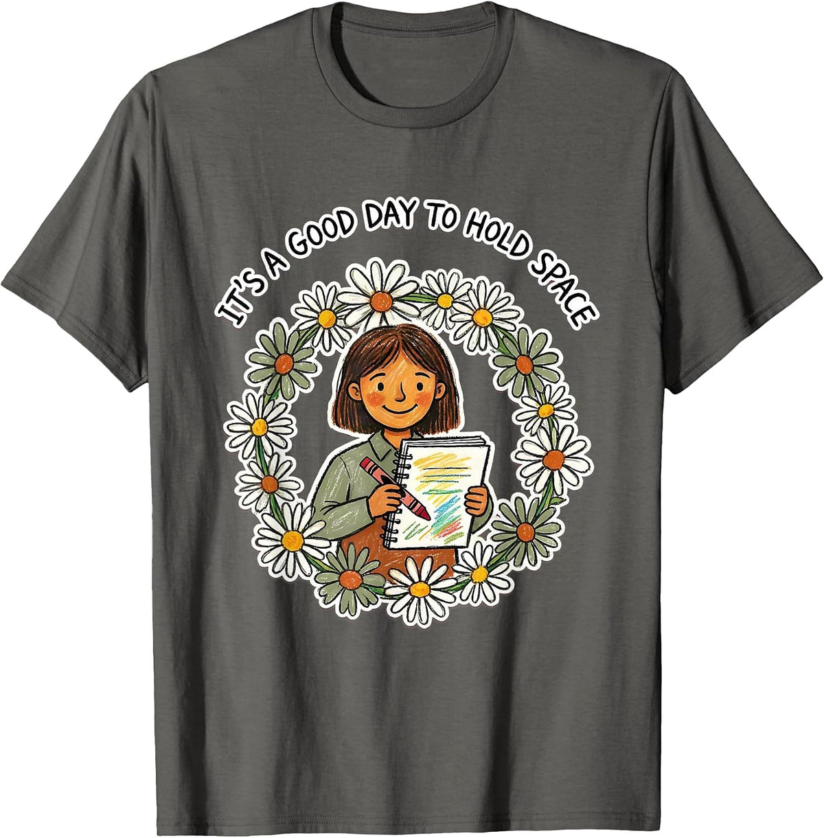 It's A Good Day To Hold Space Cute Mental Health Counselor T-Shirt - Asphalt Grey