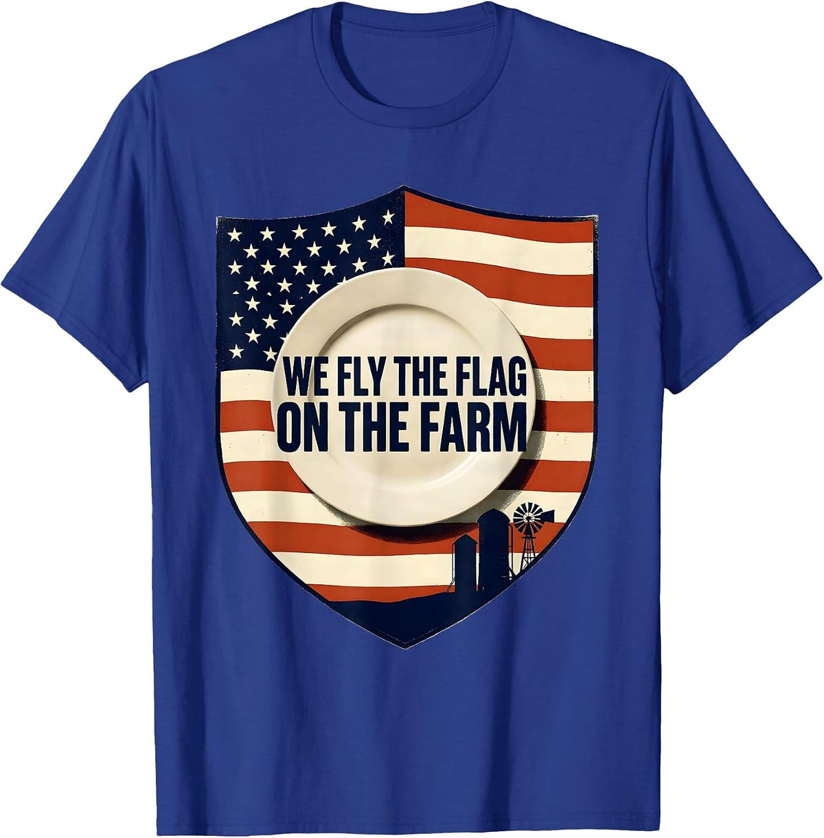 Men's We Fly The Flag On The Farm Patriotic 4th Of July Farm Life T-Shirt - Royal Blue