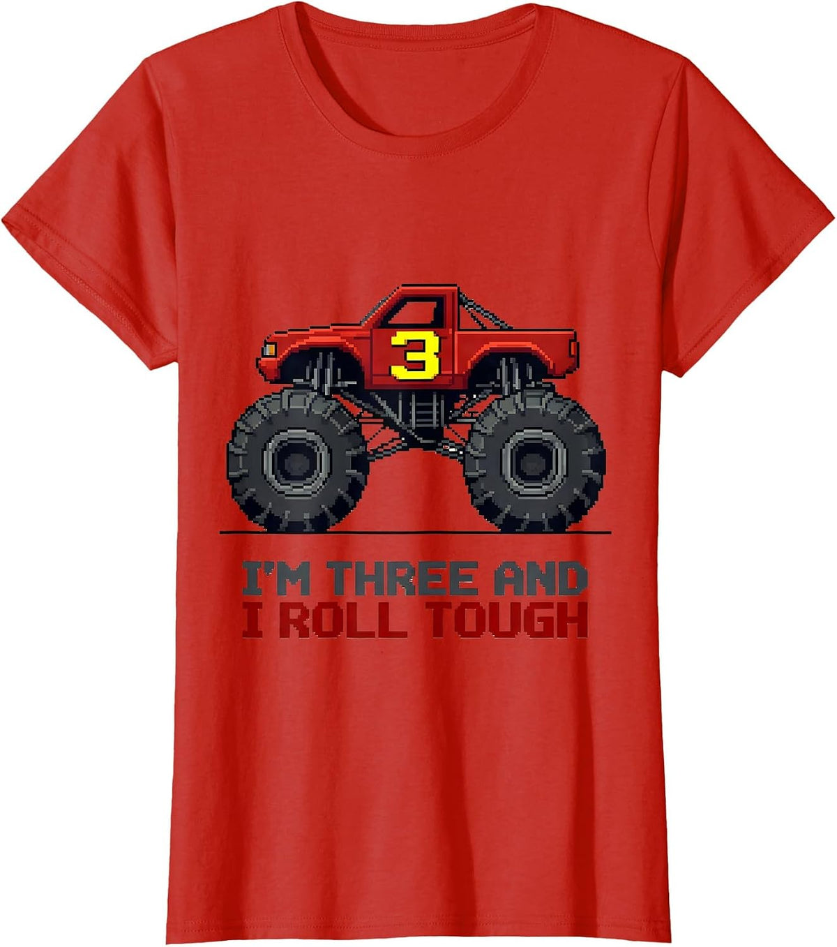 Women's I'm Three and I Roll Tough Pixel Art Monster Truck Birthday T-Shirt - Red