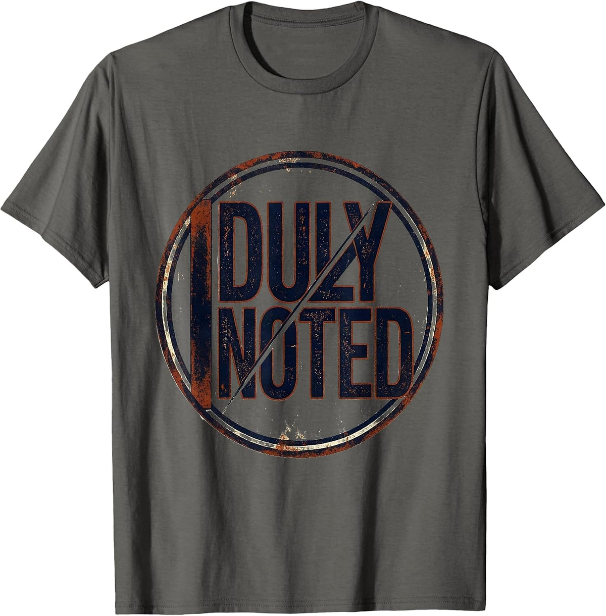 Duly Noted Vintage Funny Lawyer Legal Humor Attorney T-Shirt - Asphalt Grey