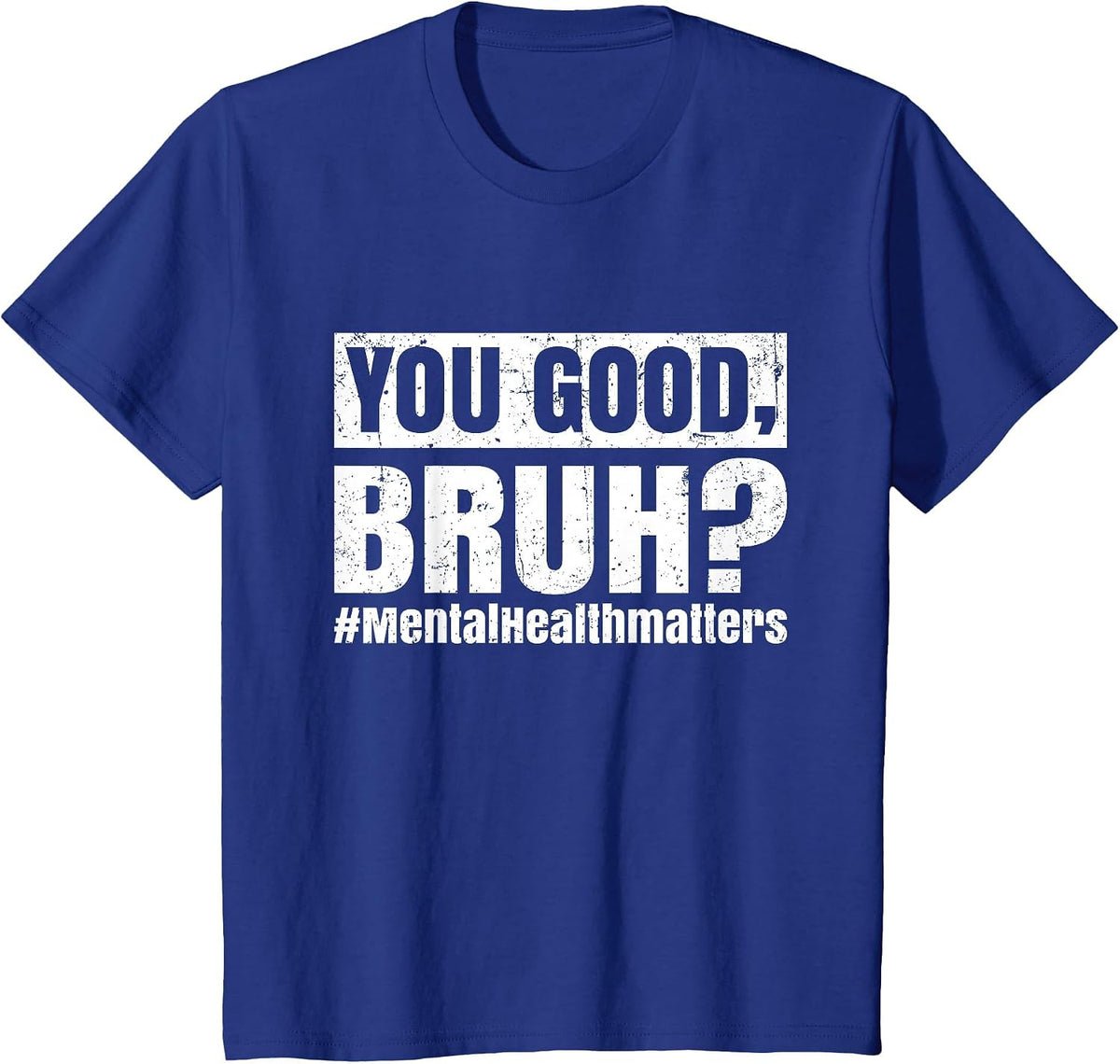 You Good Bruh Mental Health Human Brain Counselor Therapist T-Shirt - Royal Blue