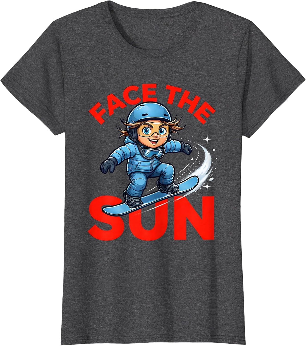 Women's FACE THE SUN Funny Snowboarder Ski Lover Snow Season T-Shirt - Dark Heather Grey